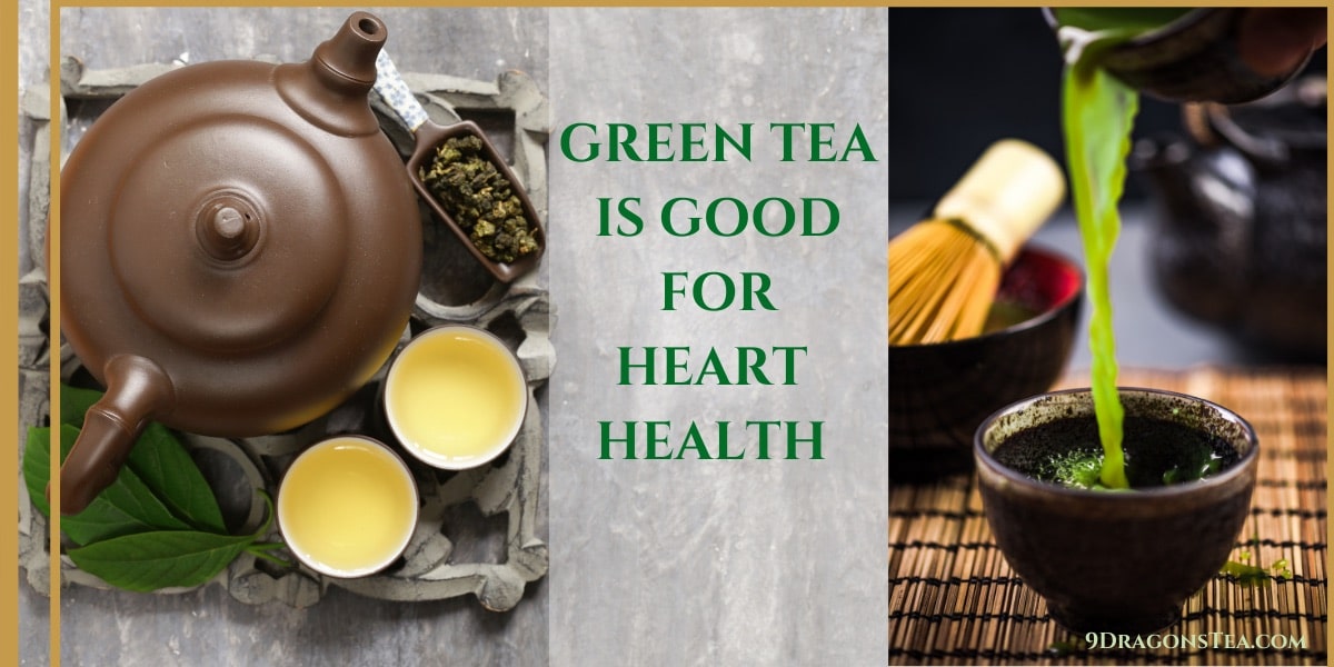 green tea promotes heart health-chinese green tea-Japanese green tea